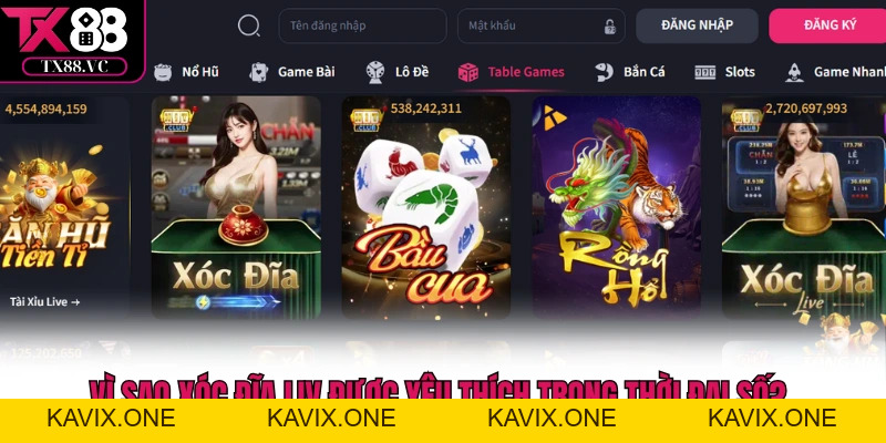 Xóc Đĩa live - Trò Chơi Dân Gian Trực Tuyến Hấp Dẫn Tại TX88 - KAVIX