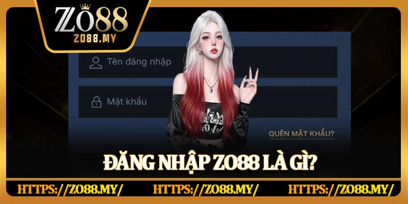 Đăng Nhập Zo88 – Chi Tiết Bước Khởi Đầu Cá Cược - KAVIX