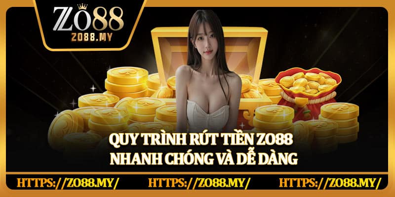 Rút Tiền Zo88 – Nhận Thưởng Nhanh Gọn Chỉ Với Vài Bước - KAVIX