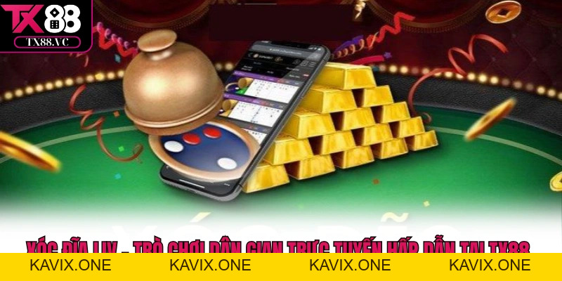 Live Casino TX88 - Trải Nghiệm Sòng Bạc Thật Ngay Tại Nhà - KAVIX