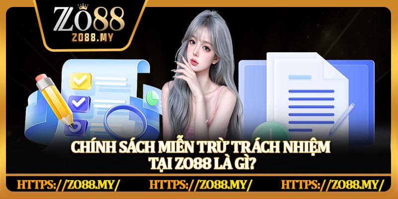 Chính Sách Miễn Trừ Trách Nhiệm và Giải Quyết Tranh Chấp Tại Zo88 - KAVIX