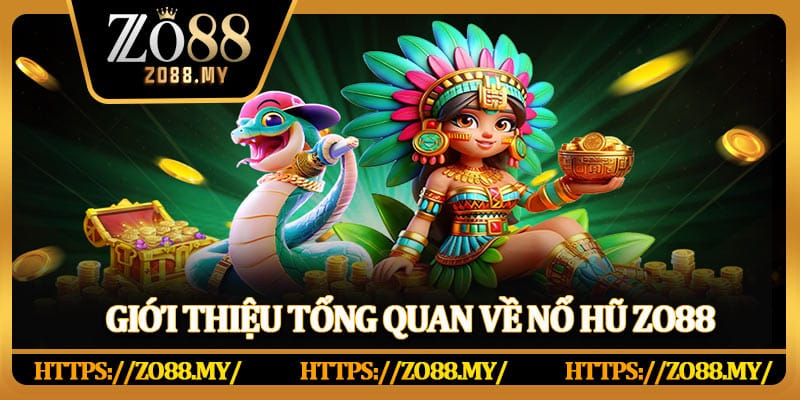 Nổ Hũ Zo88 – Thử Vận May Với Jackpot Khủng Hàng Ngày - KAVIX